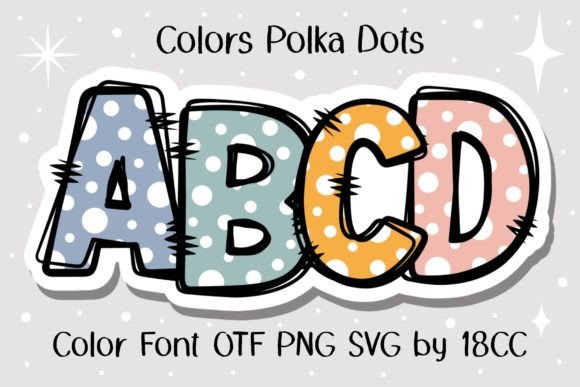 Colors Polka Dots: A Vibrant Font for Crafty Makers and Etsy Sellers